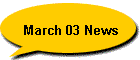 March 03 News