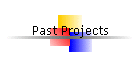 Past Projects